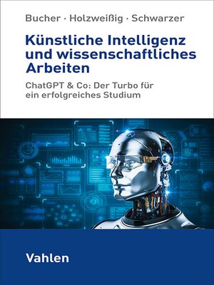 cover image of Künstliche Intelligenz und wissenschaftliches Arbeiten